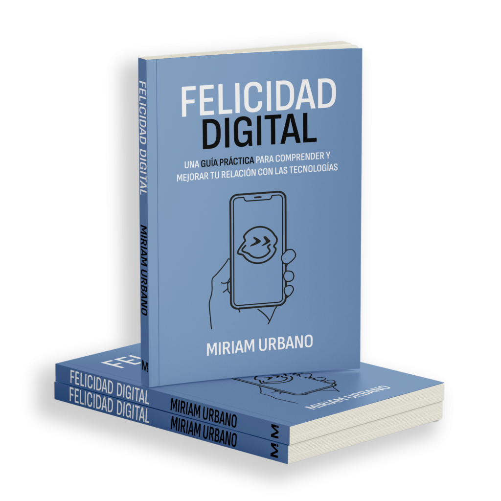 Felicidad Digital - Miriam Urbano - Libro - 01