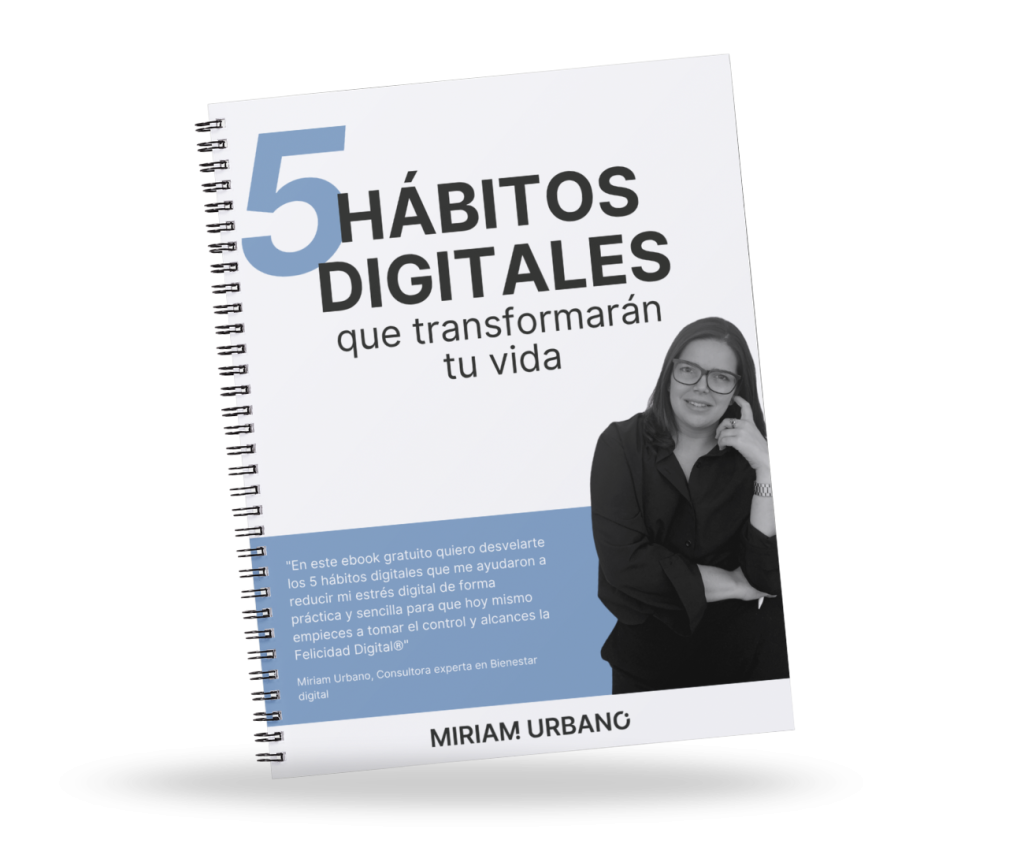Ebook - 5 hábitos digitales que transformarán tu vida - Miriam Urbano