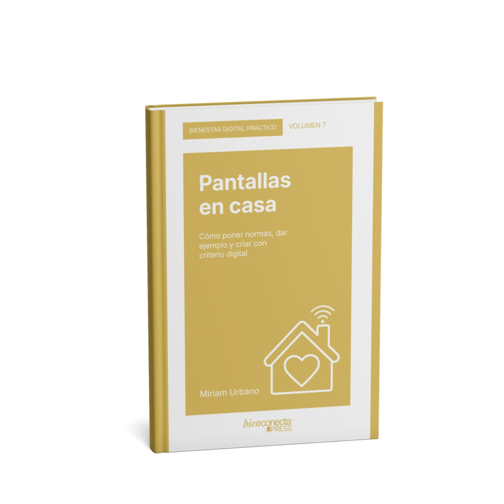 Miriam Urbano - Libros de bienestar digital - Colección Bienestar Digital Práctico - Volumen 7 - Pantallas en casa