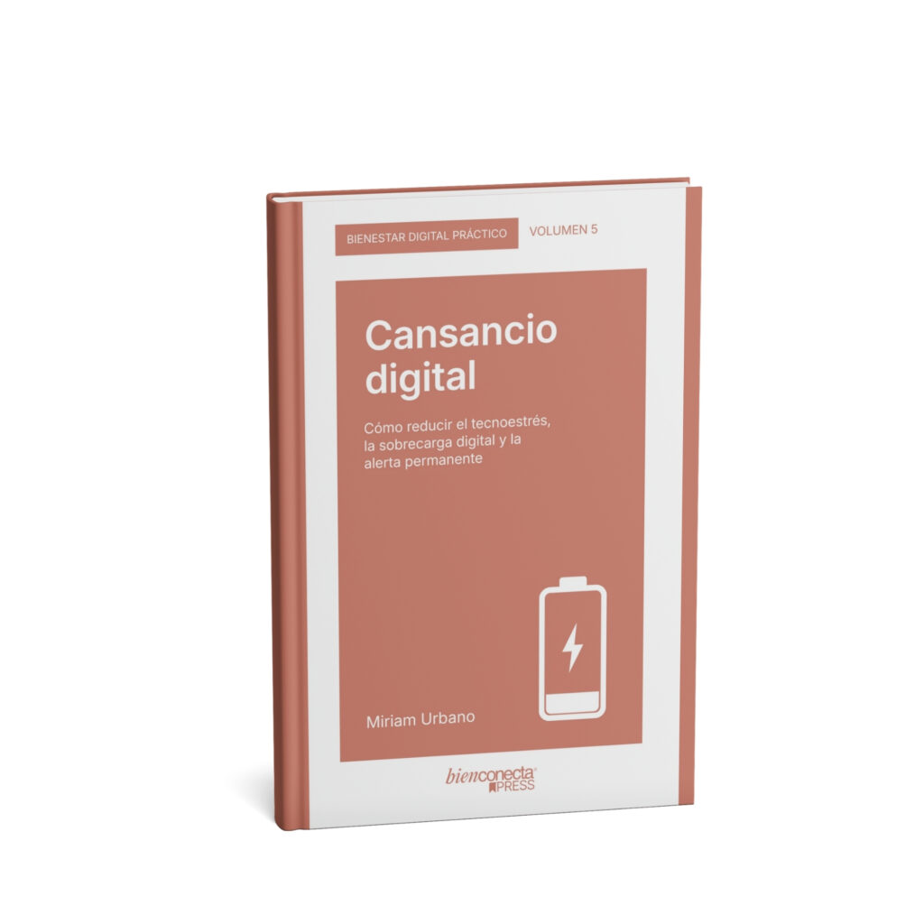 Miriam Urbano - Libros de bienestar digital - Colección Bienestar Digital Práctico - Volumen 5 - Cansancio digital